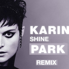 Karin Park - Shine - (El Freddo Remix)