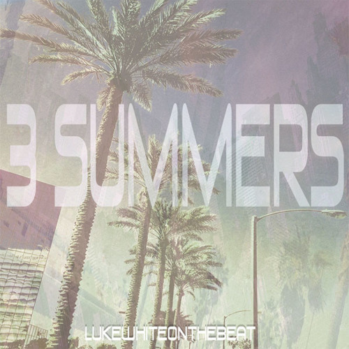 3 Summers (Intro) (Prod. Luke White)