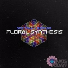 Dre Trav - Floral Synthesis (Prod. 18sense)