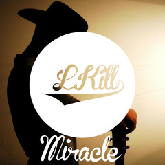 L.Kill - Miracle