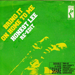 Bring It On Home To Me [Honest Lee Re-Edit] (SNIP) OUT NOW!!!