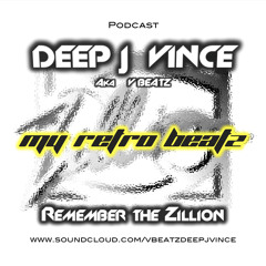 DEEP J VINCE - My Retro Beatz - Remember the Zillion