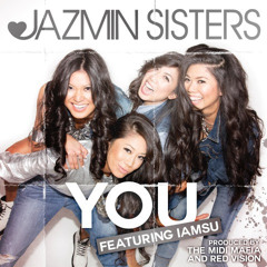 You - Jazmin Sisters ft. Iamsu!