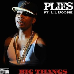 Plies Feat. Boosie - Big Thangs