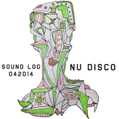 Sound Log 042014: Nu Disco