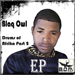 Blaq Owl - Afrika Unite (Tribute to Afrikan People)