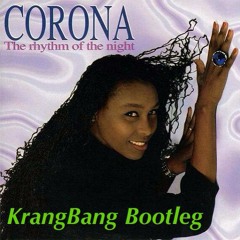 Rythym Of The Night - Corona (KrangBang Bootleg)