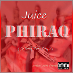 Juice - Phiraq (Chiraq FreeStyle)