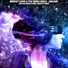 ✪ Bridget Davis & the Viking kings · January (Future Creativity Remix) [1st Prize awarded at Indaba]