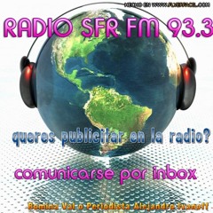 PROGRAMA RADIO SFR FM 93.3 9 DE MAYO DE 2014