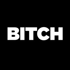 You A Bitch Ft ITzmonsta