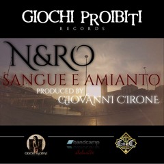 N&ro - Sangue & Amianto (Giovanni Cirone Prod.)
