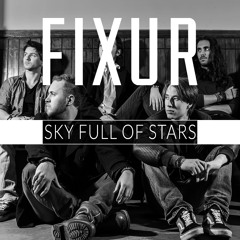 Sky Full Of Stars (FIXUR Cover)