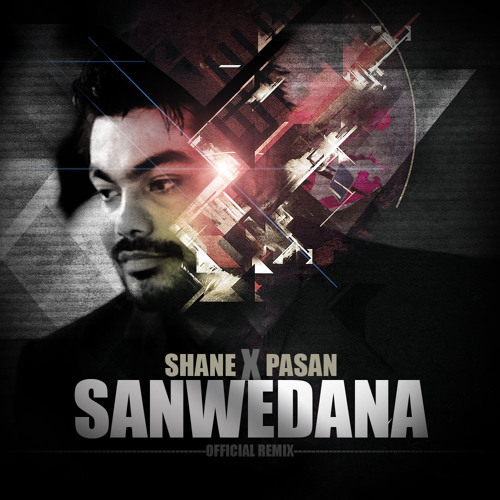 Sanwedana - Shane ft.Pasan [Official Club Mix]