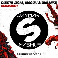 Naughty Boy vs. Dimitri Vegas, Moguai & Like Mike - La La La Mammoth (Jaymar Mashup)