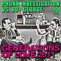 Generations Of Love 2011 (Phunk Investigation Reworked 2011 Mix)