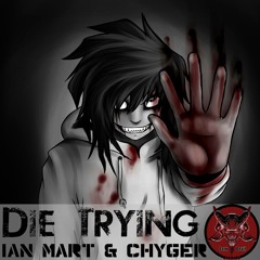 Ian Mart & Chyger - Die Trying (Original Mix)[Dark Devil Records] OUT NOW