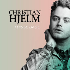 Christian Hjelm - I disse dage (første single fra nyt album der udkommer 25. august 2014)