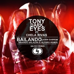 Tony Dark Eyes Ft. Chela Rivas - Bailando (John Gabrem, Rikardo Salazar & Alfaro Remix)