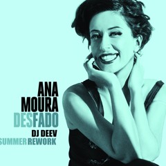 Ana Moura - desfado (DJ Deev summer rework)