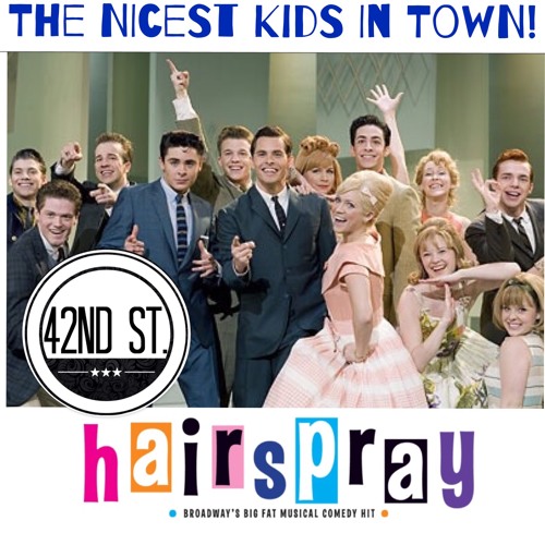 The Nicest Kids In Town- Hairspray
