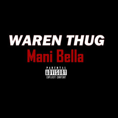 Waren thug #mani bella_ #b4gang #sa237  trapmuzik2014