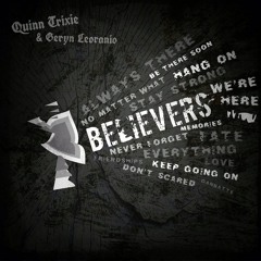 Believers (Original) W/ @quinntrixie