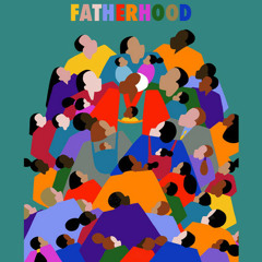 Fatherhood - Hide U