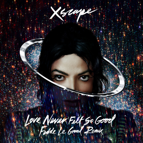 Michael Jackson - Love Never Felt So Good (Fedde Le Grand remix) (Danny Howard BBC Radio 1 premiere)