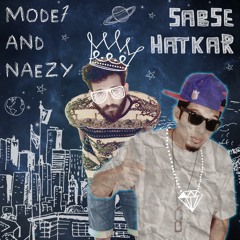 Sabse Hatkar - Naezy & Mode7