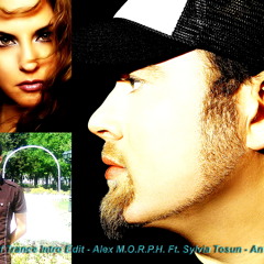 The Colour Of Trance Intro Edit - Alex M.O.R.P.H. Ft. Sylvia Tosun - An Angel's Love