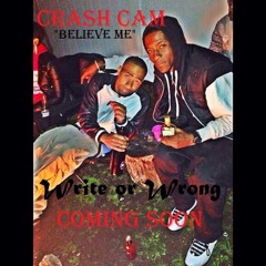Crash Cam - Believe Me Freestyle (FREE DL)