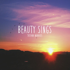 Beauty Sings - Tatiana Manaois (Original)