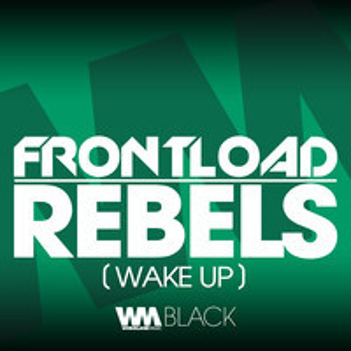 Frontload - Rebels (Wake up) - (OriginalMix)