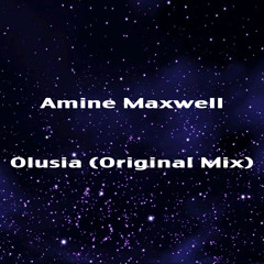 Amine Maxwell - Olusia (Original Mix)
