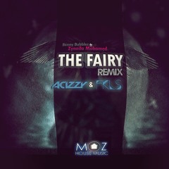 Benny Bubblez ft Zyneila Mohamed - The Fairy ( Acizzy & FKLS Remix )[ FREE DL CLICK BUY LINK ]