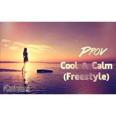 Cool & Calm Freestyle [Produced By Bravestarr]