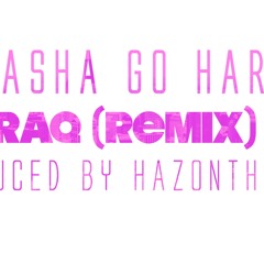 Sasha Go Hard- Chiraq (REMIX)PT2