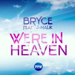 We're In Heaven (Club Mix) - Bryce (Feat. J-Malik)