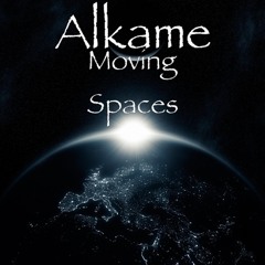 Moving Spaces (Alkame Original)