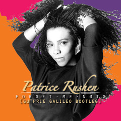 Forget Me Nots (Patrice Rushen Bootleg)