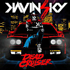 Kavinsky - Dead Cruiser