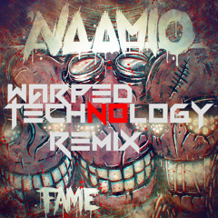 Naamio - Fame (Warped Technology Remix)