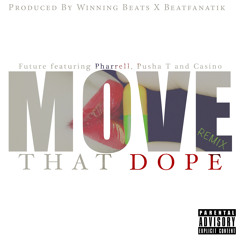 Move That DOPE Remix (Produced By Beatfanatik X Winning Beats)