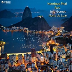 Henrique Pirai,noite de luar vozes Juju (h@k remix)(cut)(out soon)