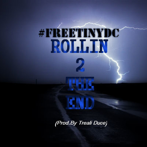 Tiny Dc x ROLLIN 2 THE END(Prod.Treali Duce)[NEW]