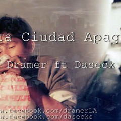 Esta Ciudad Apagada - Dramer / Daseck
