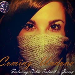 Coming Undone (feat. Bella Rafaell & Greezy)