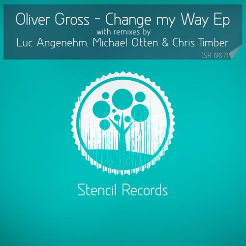 Oliver Gross - Change my Way (Stencil Records 007)