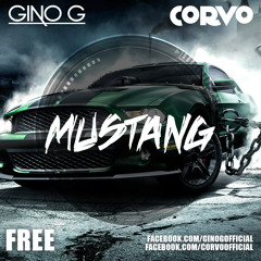 Gino G & Corvo - Mustang (Original Mix) (OUT NOW)